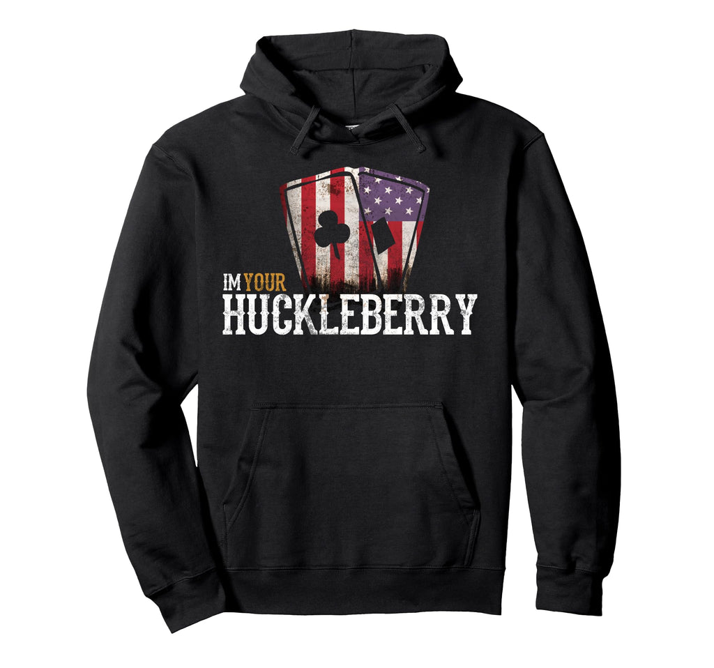 Im Your Huckleberry Cards Western Movie Hoodie - Novelty Apparel Men Women - T-Shirt, Sweatshirt, Hoodie