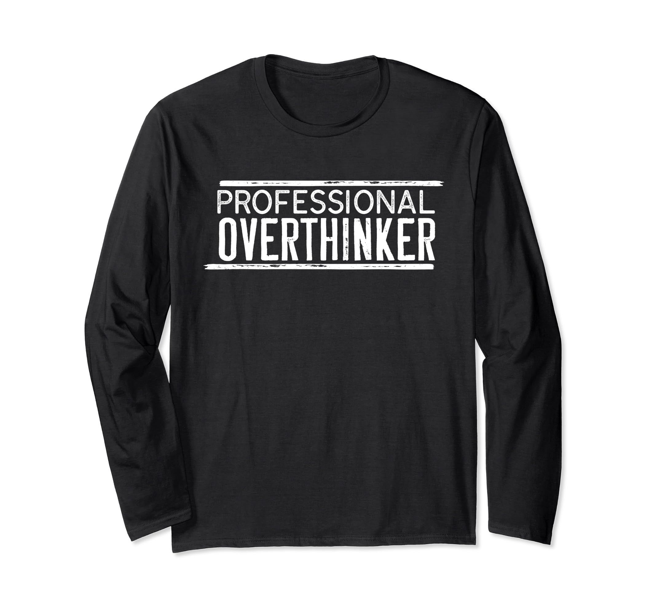 Professional Overthinker Funny Mental T-Shirt - Fun Novelty Design Unisex - T-Shirt, Sweatshirt, Hoodie