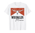 Bull Skull Wranglin Mama Western Life T-Shirt - Unique Graphic Men Women - T-Shirt, Sweatshirt, Hoodie
