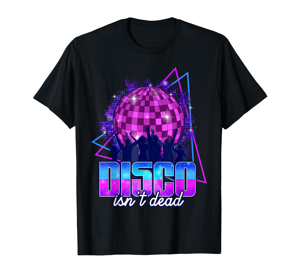 Disco Isnt Dead 70S Disco Music T-Shirt - Custom Art Print for Adults - T-Shirt, Sweatshirt, Hoodie