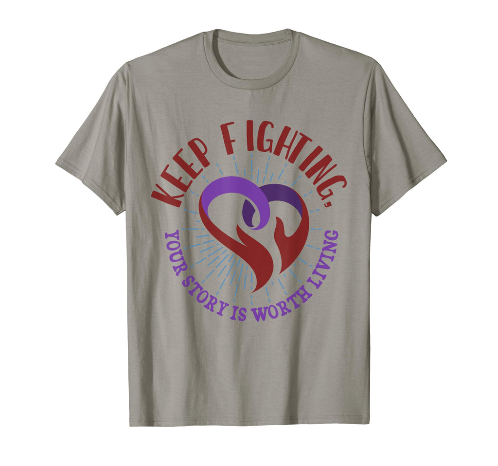 Keep Fighting Suicide Prevention T-Shirt - Fun Novelty Design for Adults - T-Shirt, Sweatshirt, Hoodie