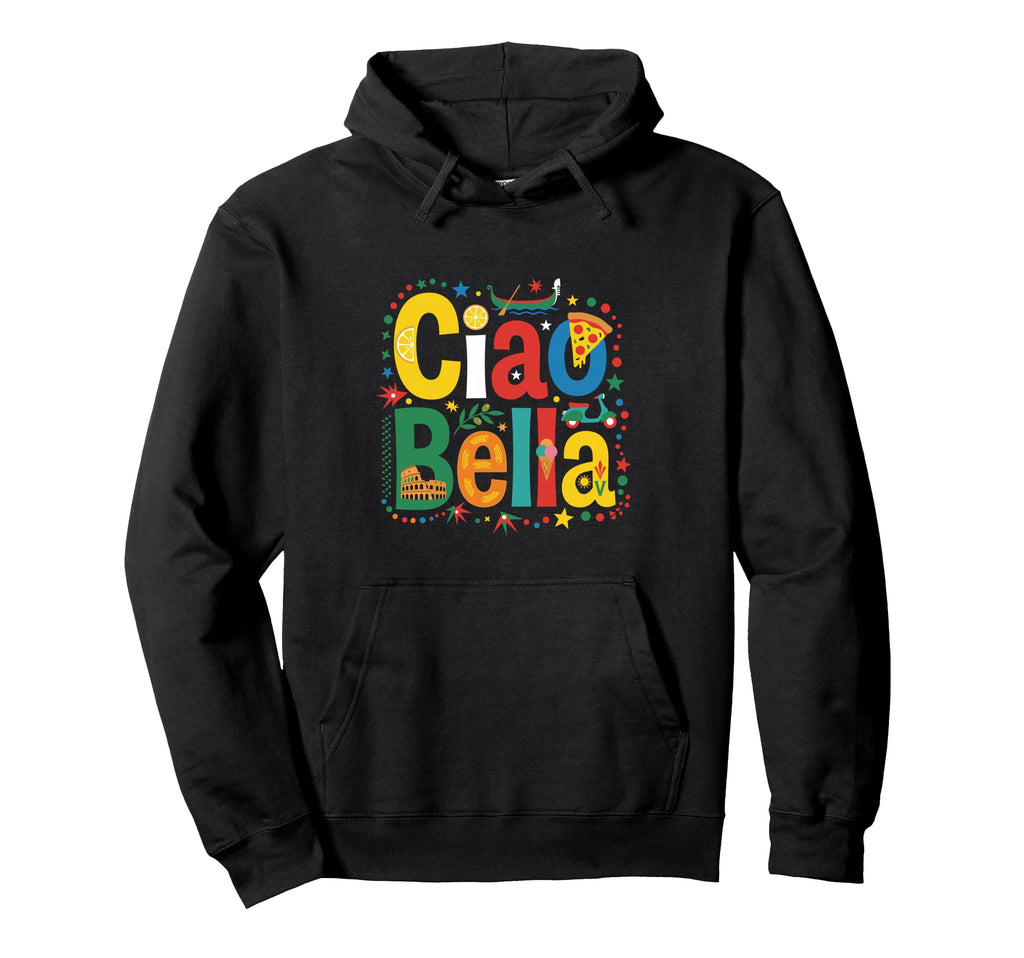 Ciao Bella Italian Typography Mediterranean Hoodie - Graphic Print Unisex - T-Shirt, Sweatshirt, Hoodie