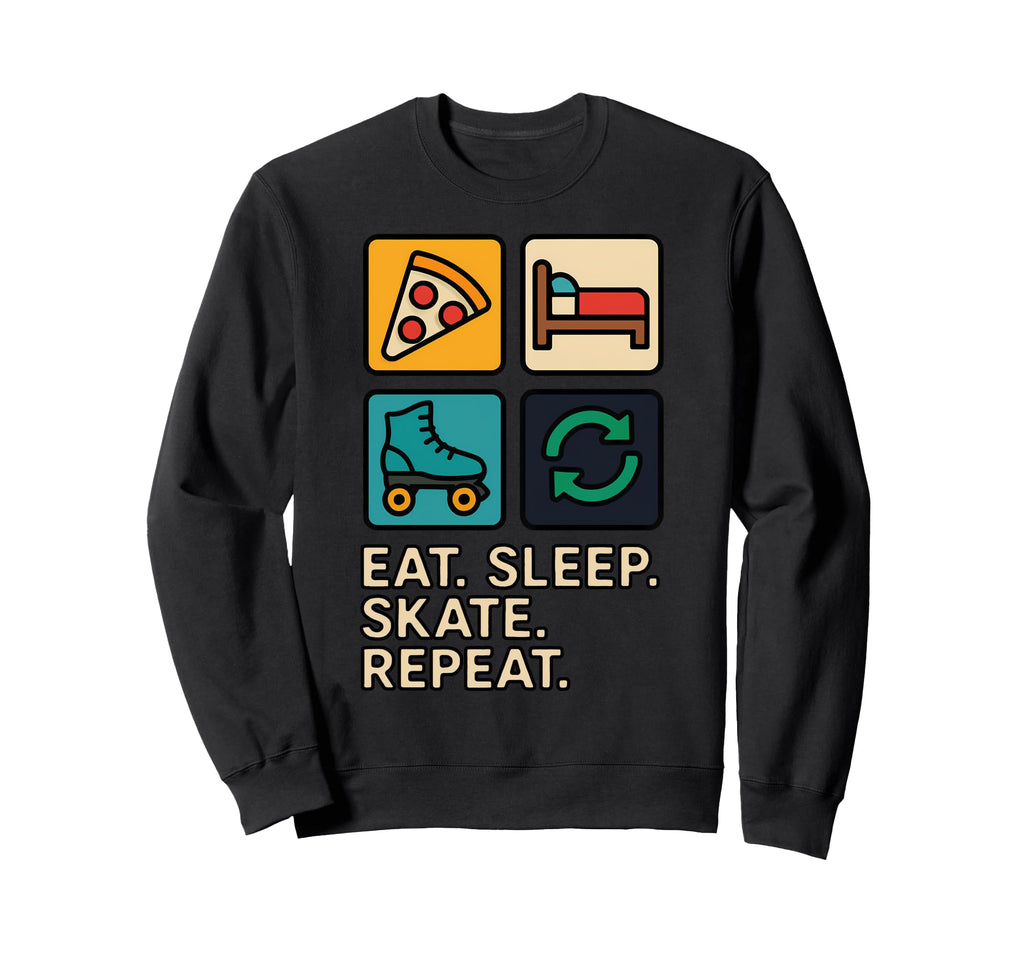 Eat Sleep Skate Repeat Roller Skating Sweatshirt - Graphic Print for Adults - T-Shirt, Sweatshirt, Hoodie