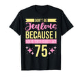 Dont Be Jealous Because I This Good 75 T-Shirt - Custom Art Print Unisex - T-Shirt, Sweatshirt, Hoodie