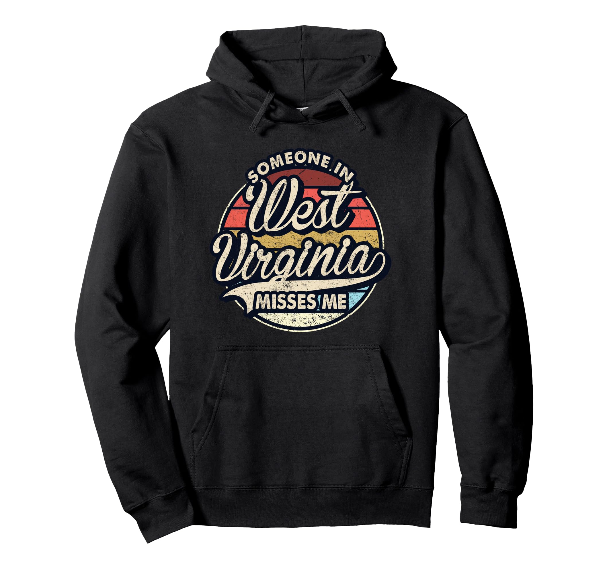 Someone West Virginia Misses Me Us State Hoodie - Unique Graphic for Adults - T-Shirt, Sweatshirt, Hoodie
