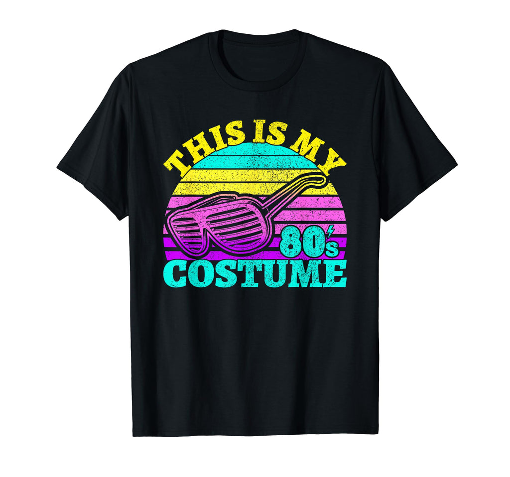My 80S Costume 80 80S Theme Party 80S T-Shirt - Streetwear Style Men Women - T-Shirt, Sweatshirt, Hoodie