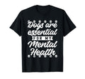Dogs Are My Mental Health T-Shirt - Trendy Graphic Men Women - T-Shirt, Sweatshirt, Hoodie