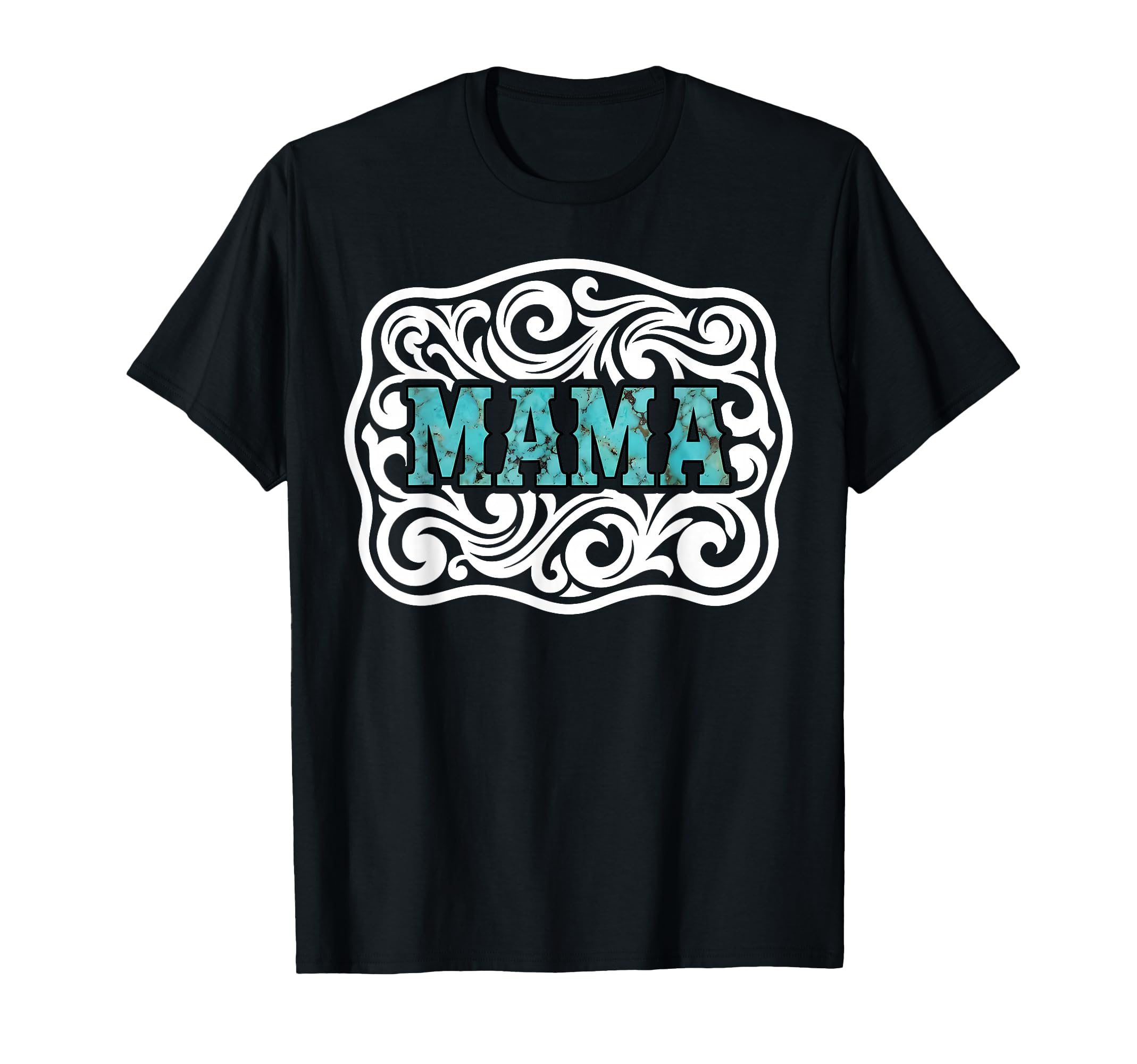 Western Turquoise Mama Belt Buckle T-Shirt - Novelty Apparel for Adults - T-Shirt, Sweatshirt, Hoodie