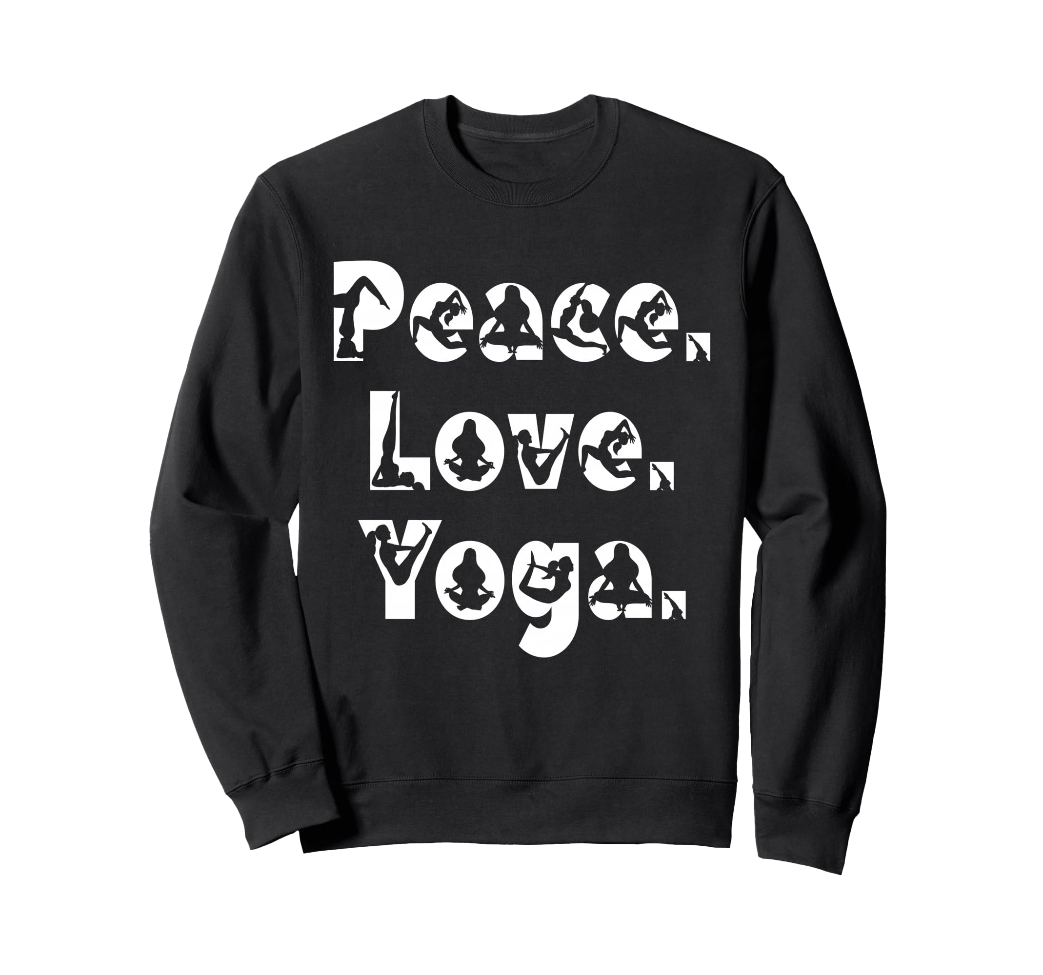 Peace Love Yoga Mindfulness Zen Sweatshirt - Novelty Apparel Men Women - T-Shirt, Sweatshirt, Hoodie
