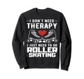 Roller Skating Roller Derby Inline Sweatshirt - Graphic Print Men Women - T-Shirt, Sweatshirt, Hoodie