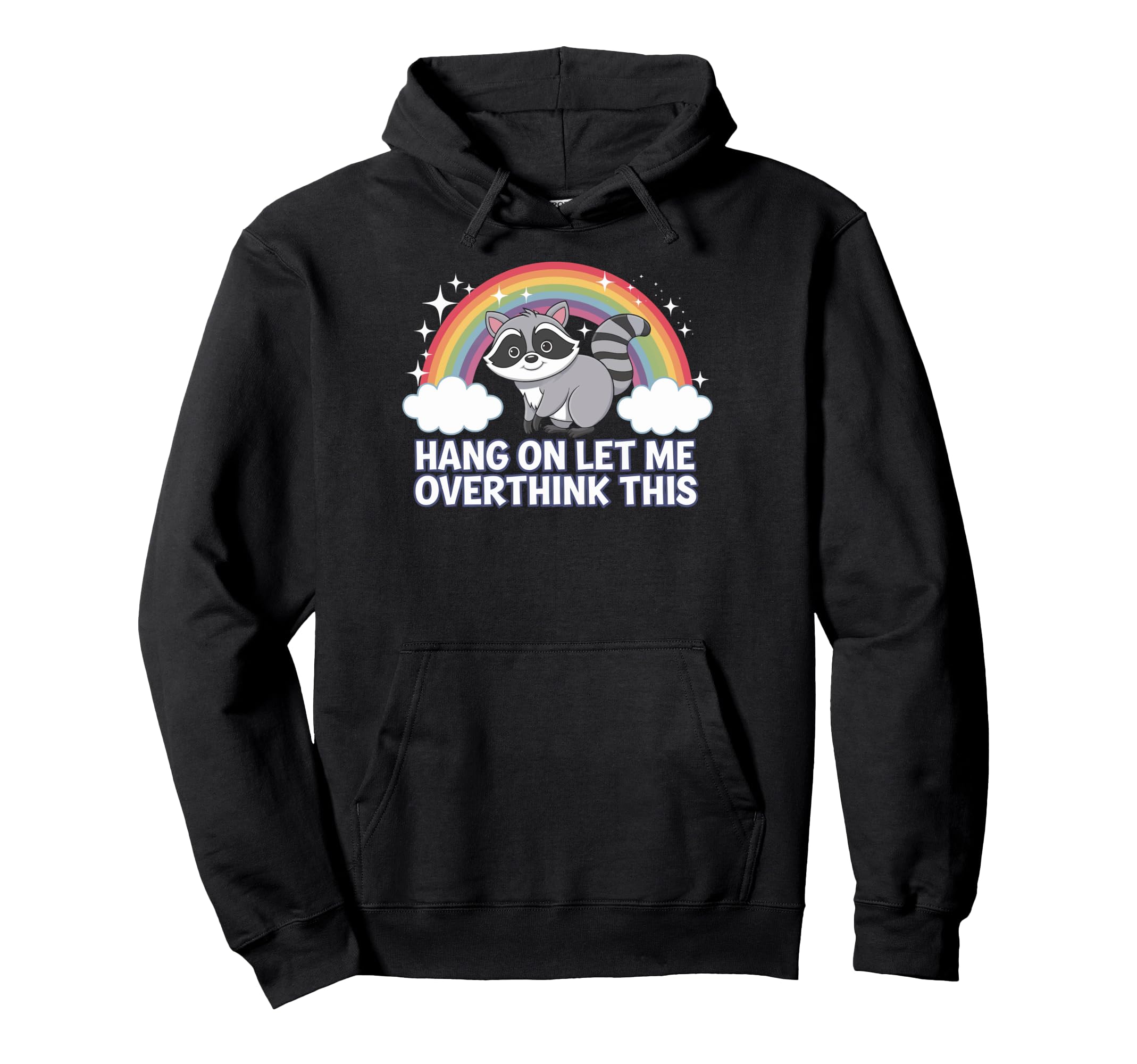 Hang Let Me Overthink This Hoodie - Trendy Graphic for Adults - T-Shirt, Sweatshirt, Hoodie