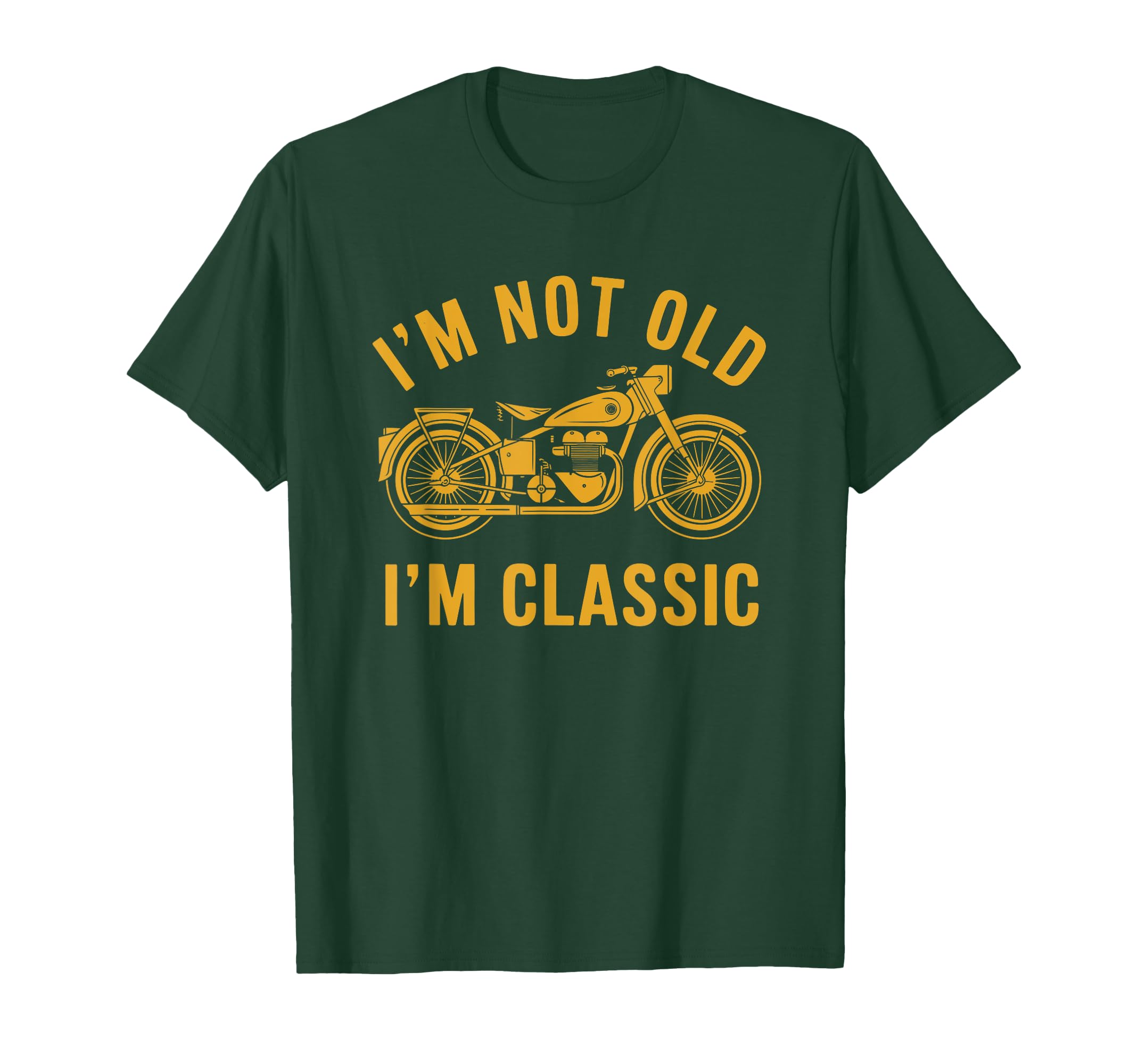 Im Not Old Im Funny Motorcycle T-Shirt - Streetwear Style Unisex - T-Shirt, Sweatshirt, Hoodie