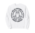 Relax Nothing Is Under Control Yoga Sweatshirt - Trendy Graphic for Adults - T-Shirt, Sweatshirt, Hoodie