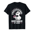 Professional Overthinker Thoughtful Work T-Shirt - Graphic Print for Adults - T-Shirt, Sweatshirt, Hoodie
