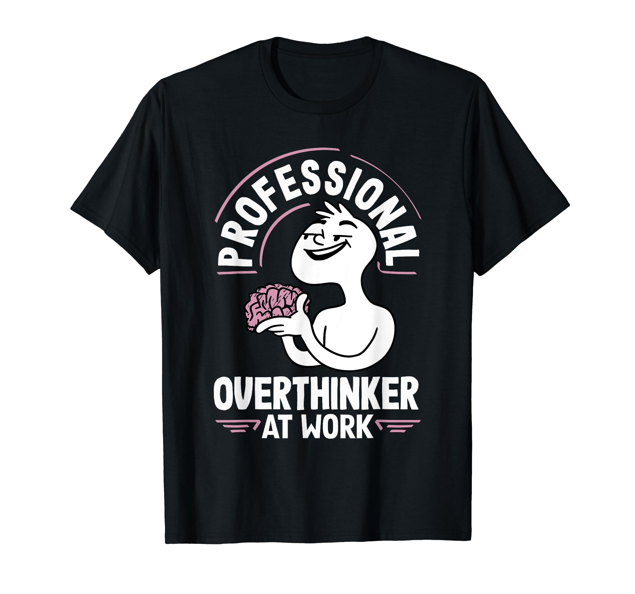 Professional Overthinker Thoughtful Work T-Shirt - Graphic Print for Adults - T-Shirt, Sweatshirt, Hoodie