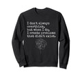 Im Overthinker Overthink Brain Sweatshirt - Custom Art Print for Adults - T-Shirt, Sweatshirt, Hoodie