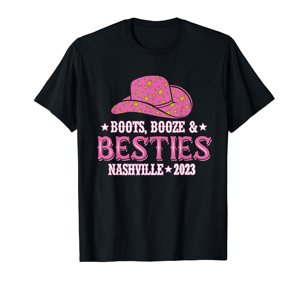 Boots Booze Besties Nashville 2023 T-Shirt - Novelty Apparel for Adults - T-Shirt, Sweatshirt, Hoodie