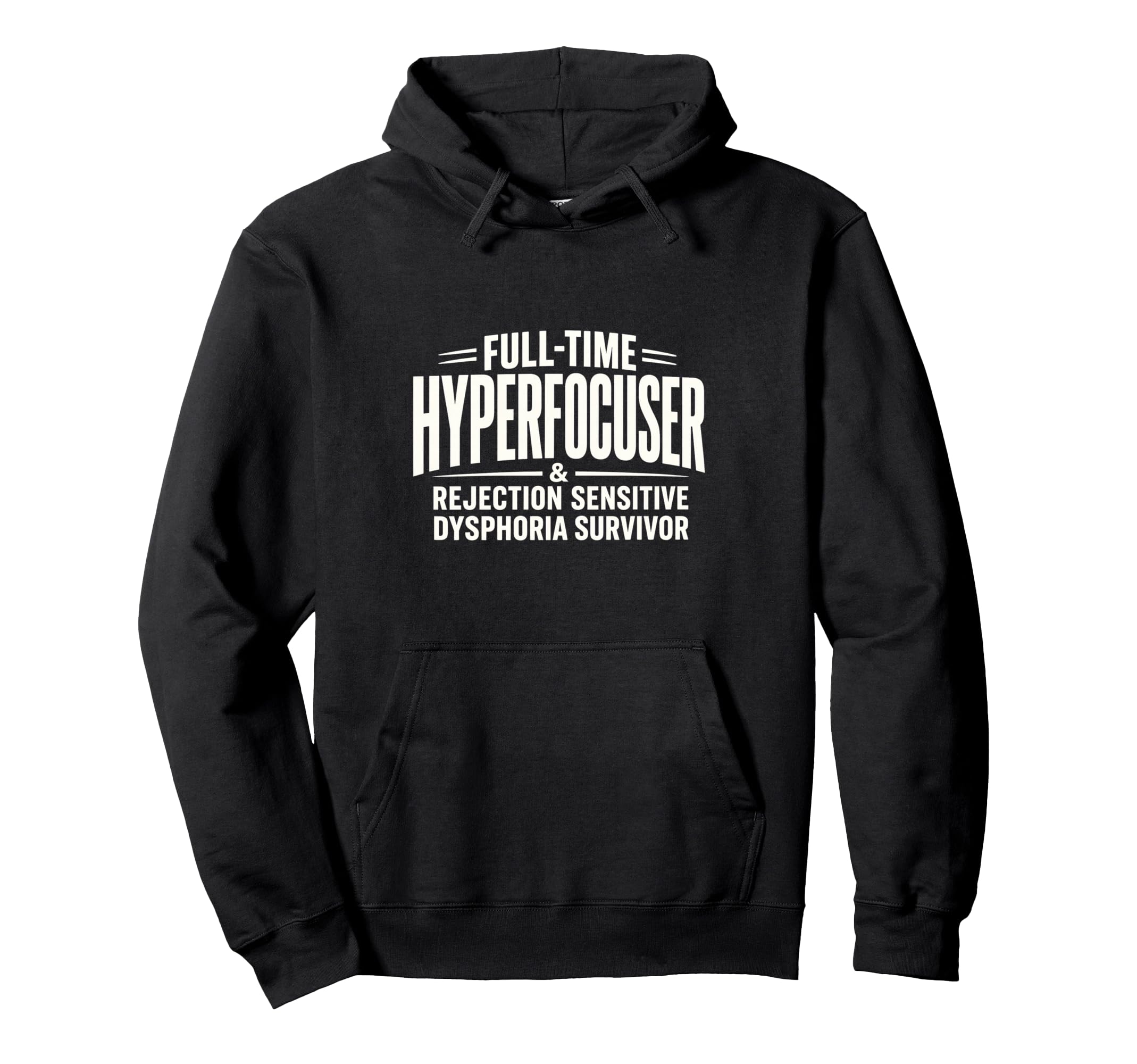 Adhd Hyperfocuser Rejection Sensitive Hoodie - Novelty Apparel Unisex - T-Shirt, Sweatshirt, Hoodie