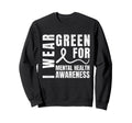 I Wear Green Mental Health Sweatshirt - Unique Graphic for Adults - T-Shirt, Sweatshirt, Hoodie