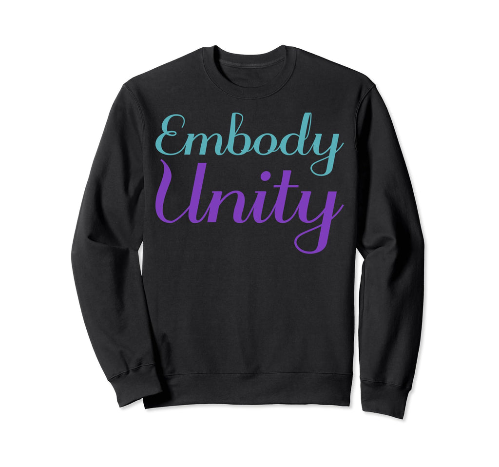 Embody Unity Mental Health Awareness Sweatshirt - Graphic Print Men Women - T-Shirt, Sweatshirt, Hoodie