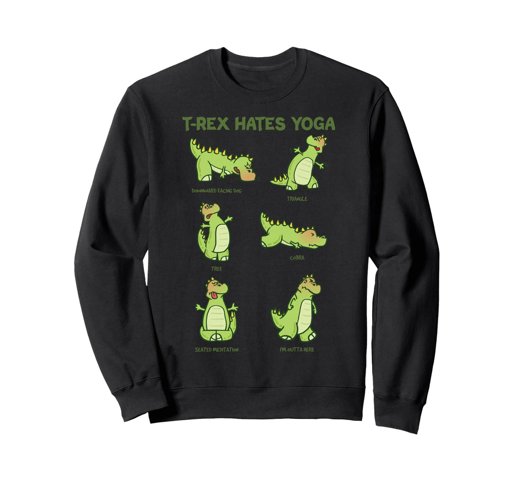 T Rex Yoga Poses Dinosaur Sweatshirt - Custom Art Print Men Women - T-Shirt, Sweatshirt, Hoodie
