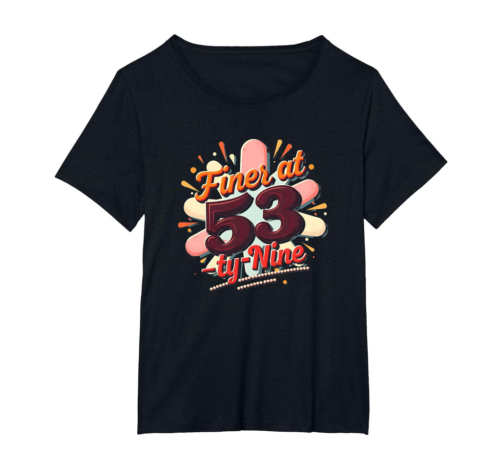 Birthday Gift Finer 53 Typography Art T-Shirt - Streetwear Style Men Women - T-Shirt, Sweatshirt, Hoodie