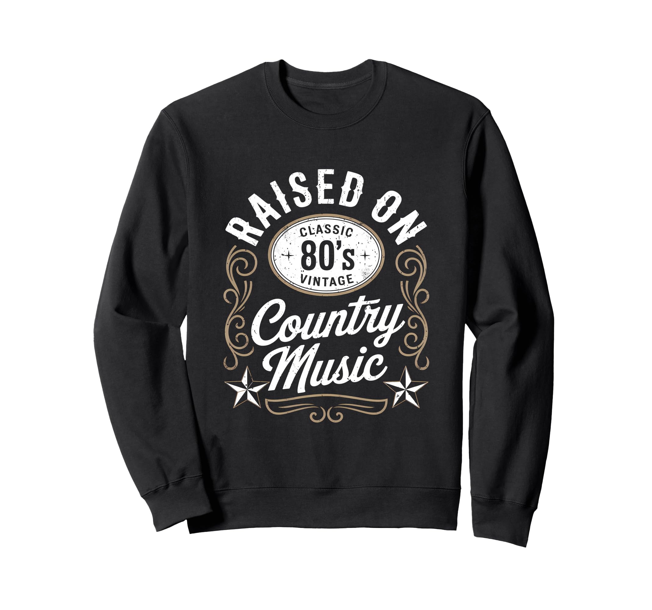 Raised 80S Country Music Lover Western Sweatshirt - Graphic Print Men Women - T-Shirt, Sweatshirt, Hoodie