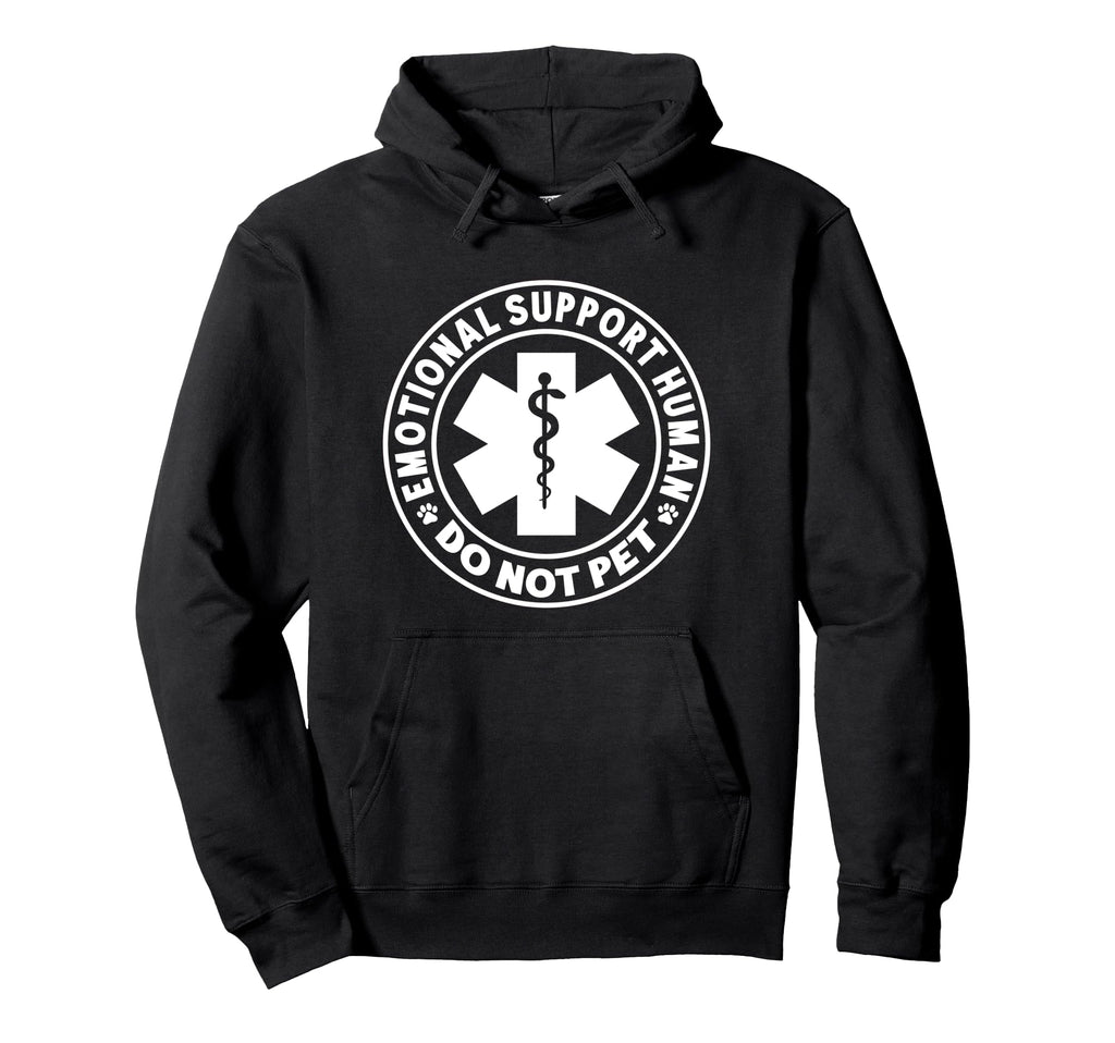 Funny Emotional Support Human Do Not Pet Hoodie - Unique Graphic Unisex - T-Shirt, Sweatshirt, Hoodie