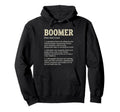 Boomer Definition Funny Boomer 60S 40S Hoodie - Custom Art Print Men Women - T-Shirt, Sweatshirt, Hoodie