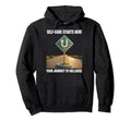 Self Care Starts Here Your Hoodie - Casual Everyday Wear for Adults - T-Shirt, Sweatshirt, Hoodie