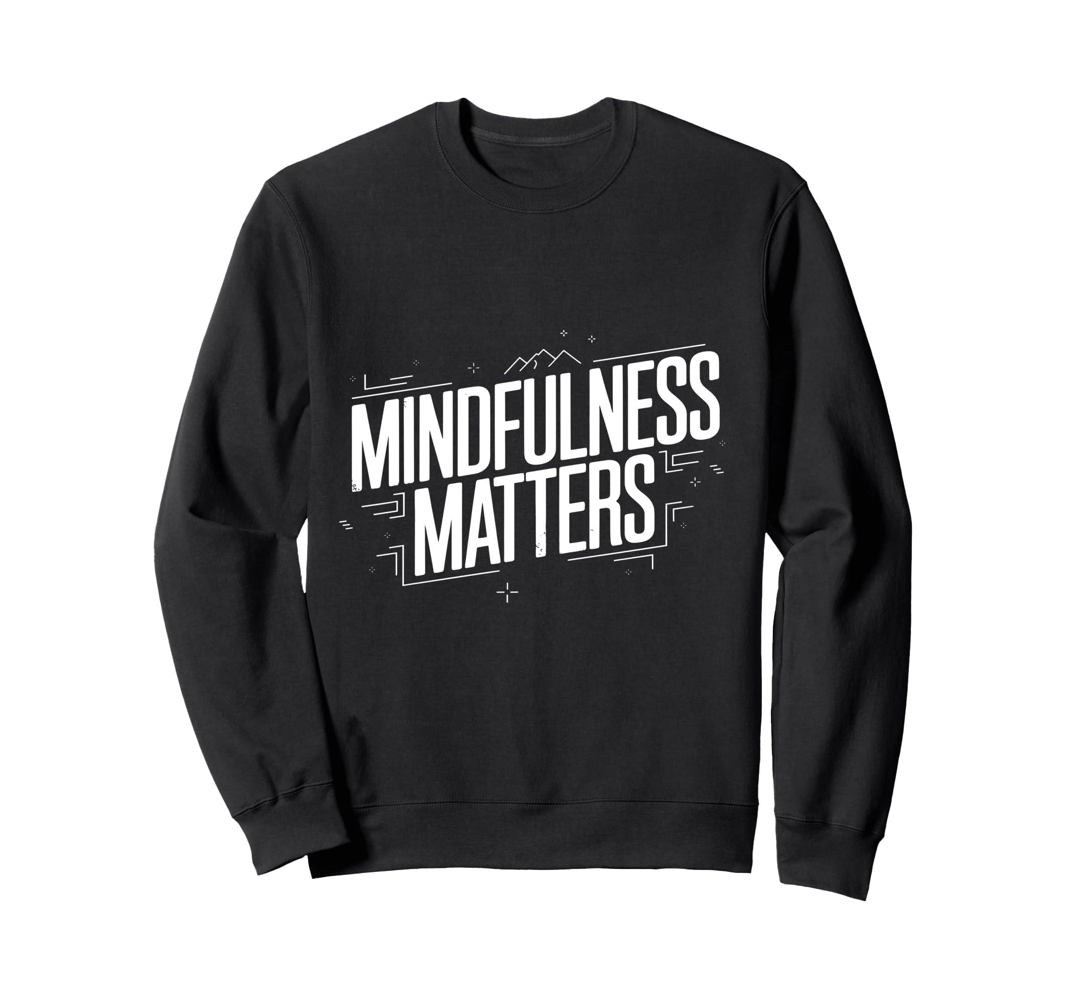 Mindfulness Matters Family School Sweatshirt - Aesthetic Graphic Unisex - T-Shirt, Sweatshirt, Hoodie