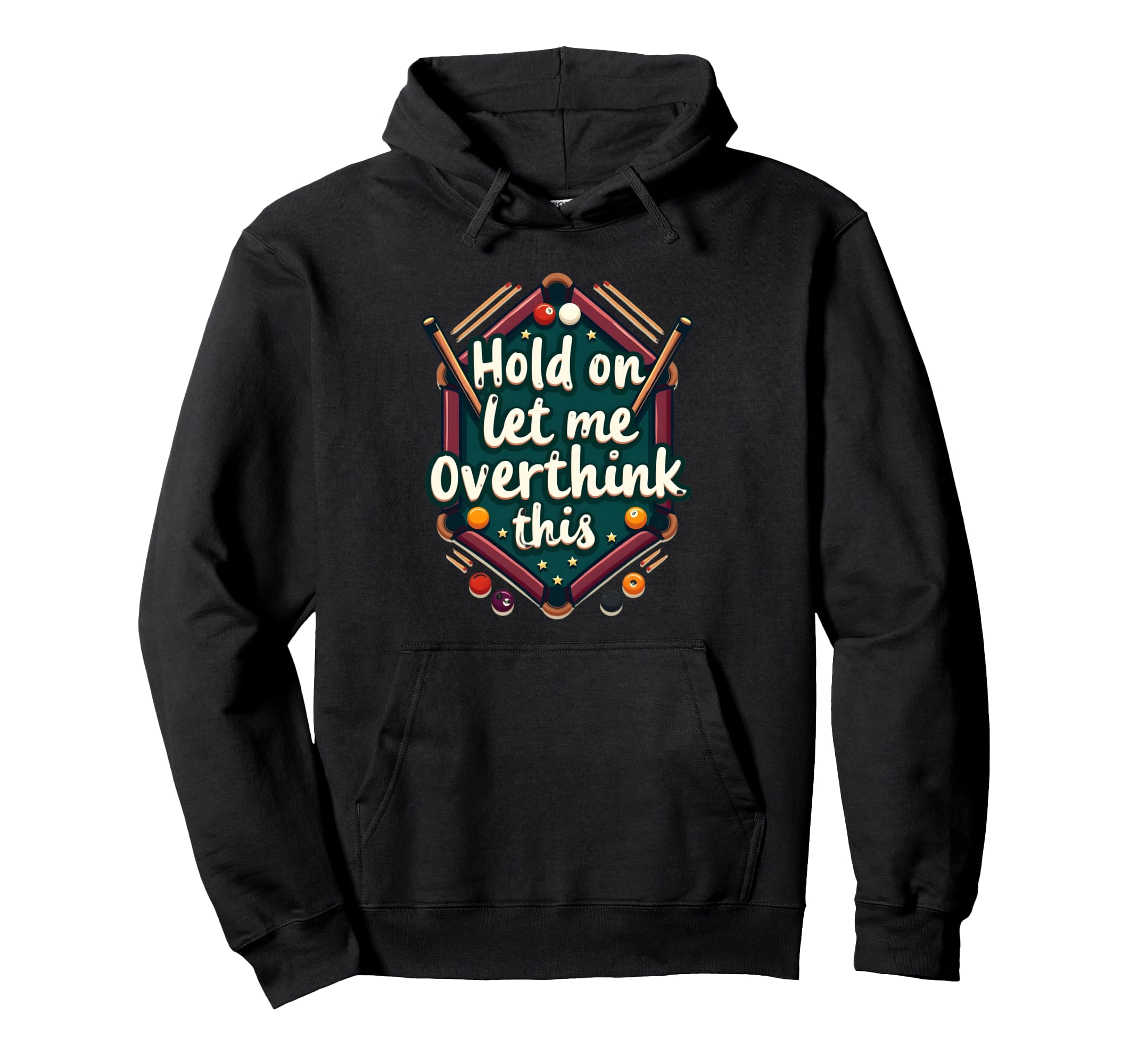 Hold Let Me Overthink This Funny Hoodie - Casual Everyday Wear Men Women - T-Shirt, Sweatshirt, Hoodie