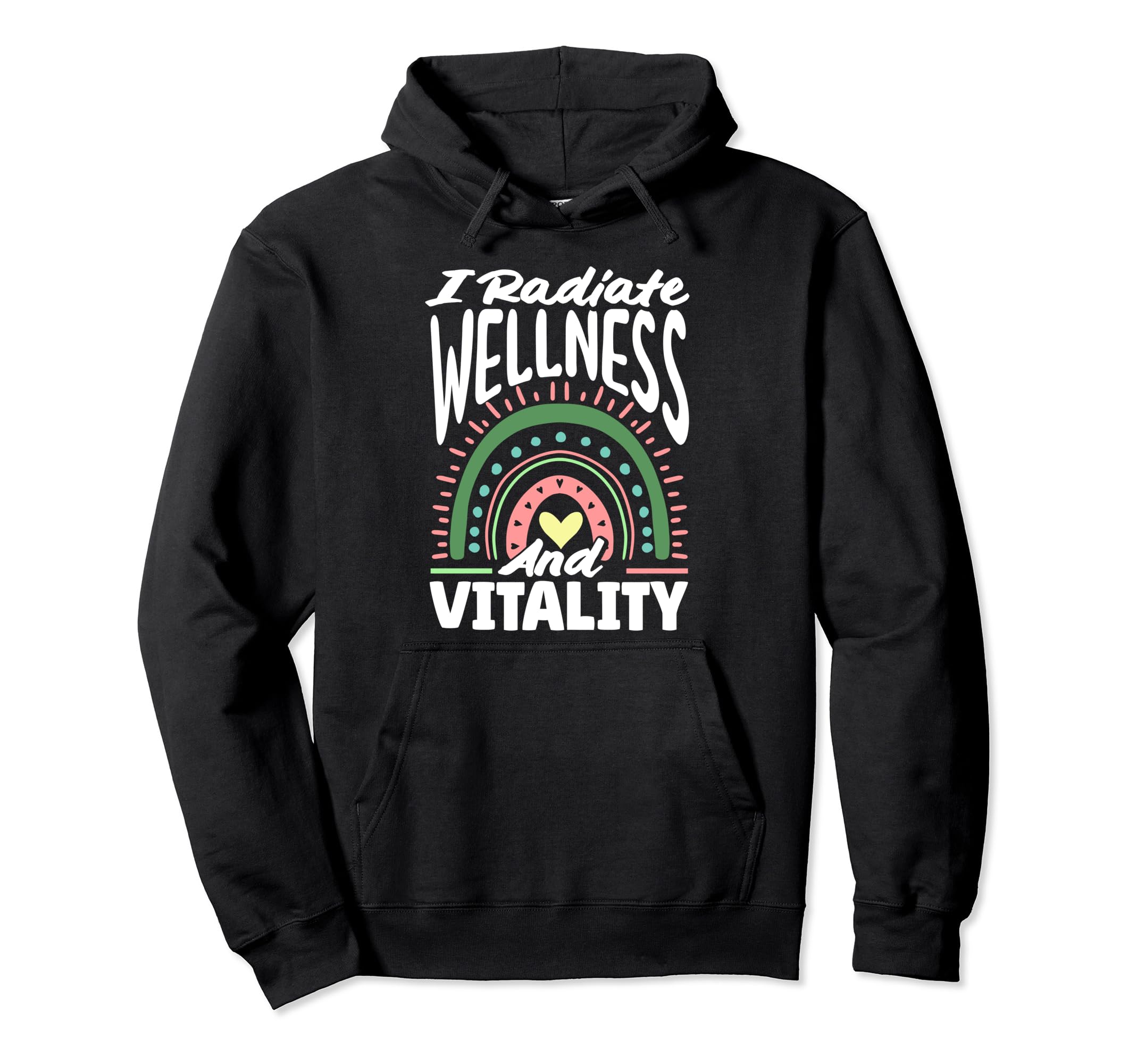 I Radiate Wellness And Vitality Hoodie - Aesthetic Graphic Unisex - T-Shirt, Sweatshirt, Hoodie
