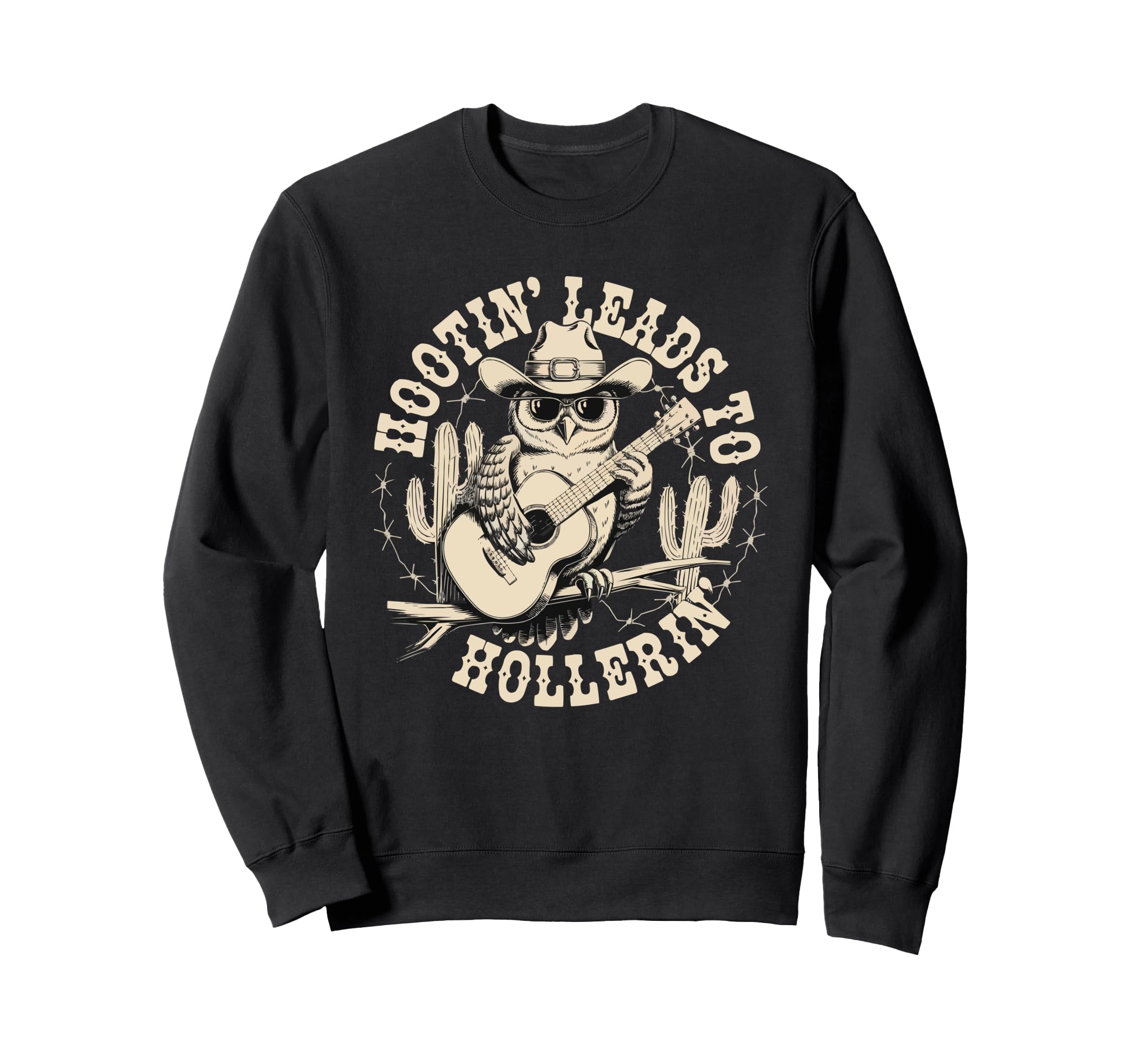 Hootin Leads To Hollerin Cowboy Owl Sweatshirt - Novelty Apparel Men Women - T-Shirt, Sweatshirt, Hoodie