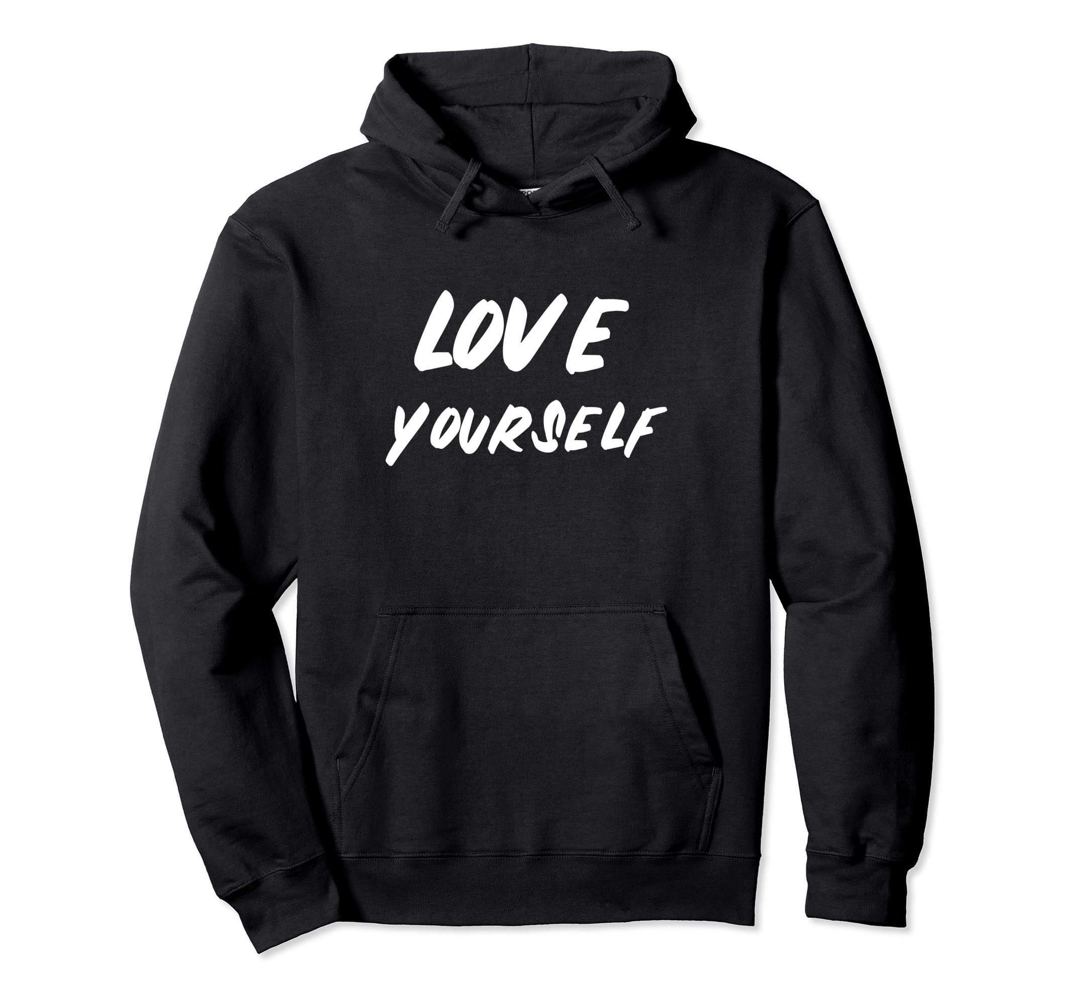 Love Yourself Positive Message Self Care Hoodie - Minimalist Print Unisex - T-Shirt, Sweatshirt, Hoodie