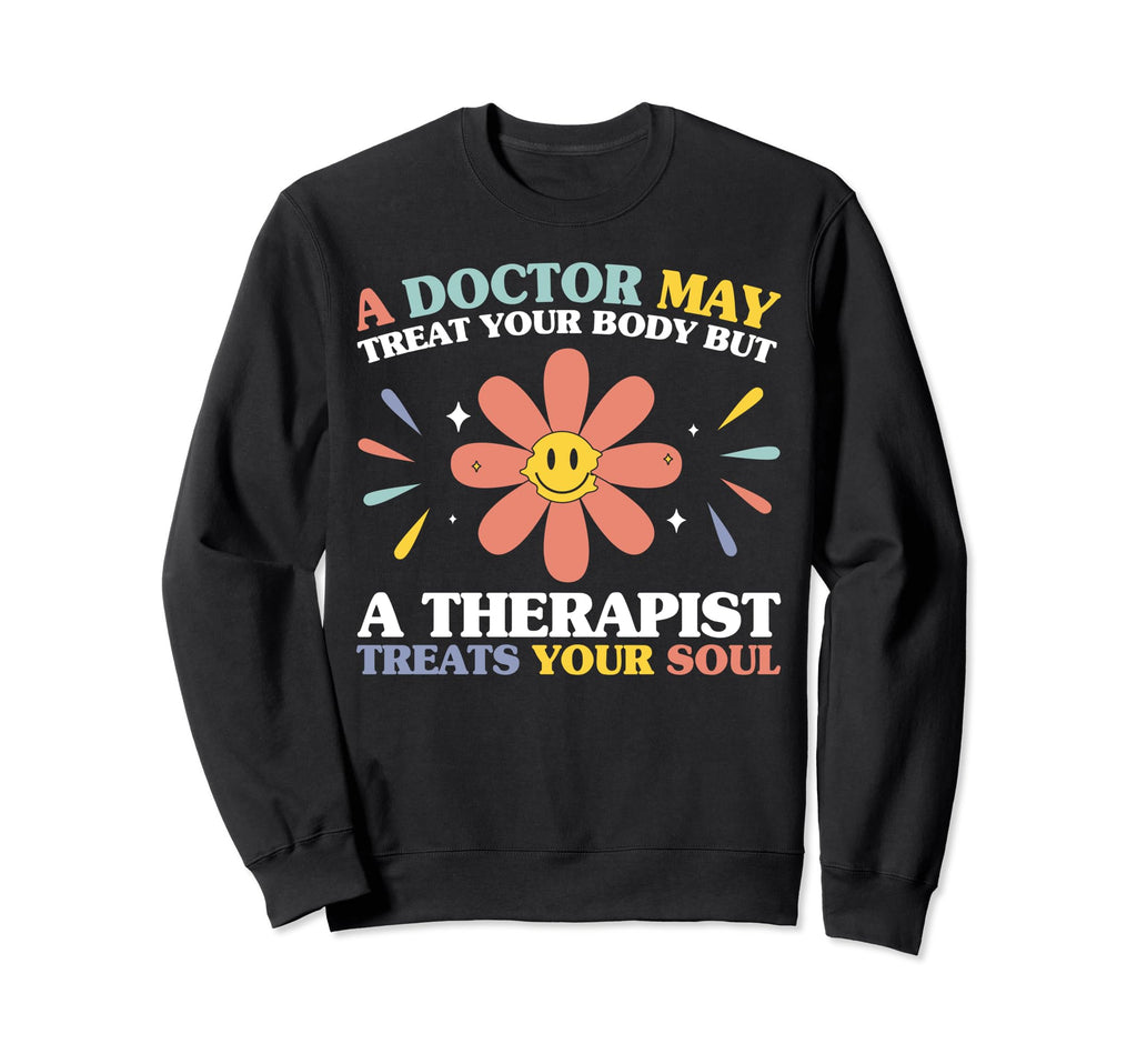 Therapist Rehabilitation Mental Sweatshirt - Streetwear Style Men Women - T-Shirt, Sweatshirt, Hoodie
