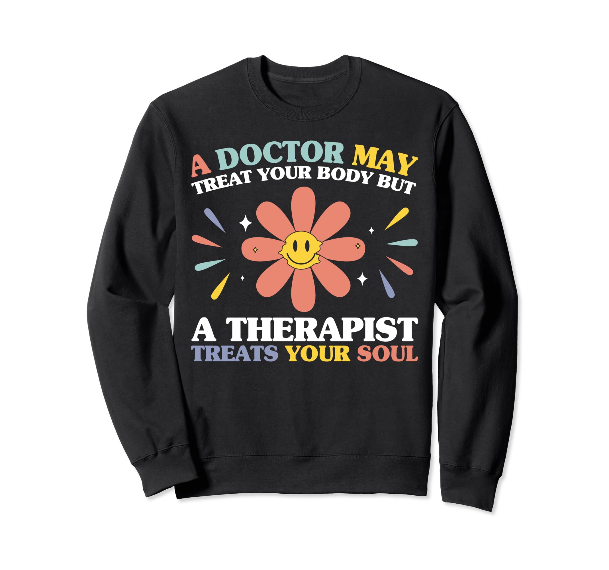 Therapist Rehabilitation Mental Sweatshirt - Streetwear Style Men Women - T-Shirt, Sweatshirt, Hoodie
