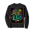 80S Bro Party Costume Synthwave Sweatshirt - Streetwear Style Men Women - T-Shirt, Sweatshirt, Hoodie