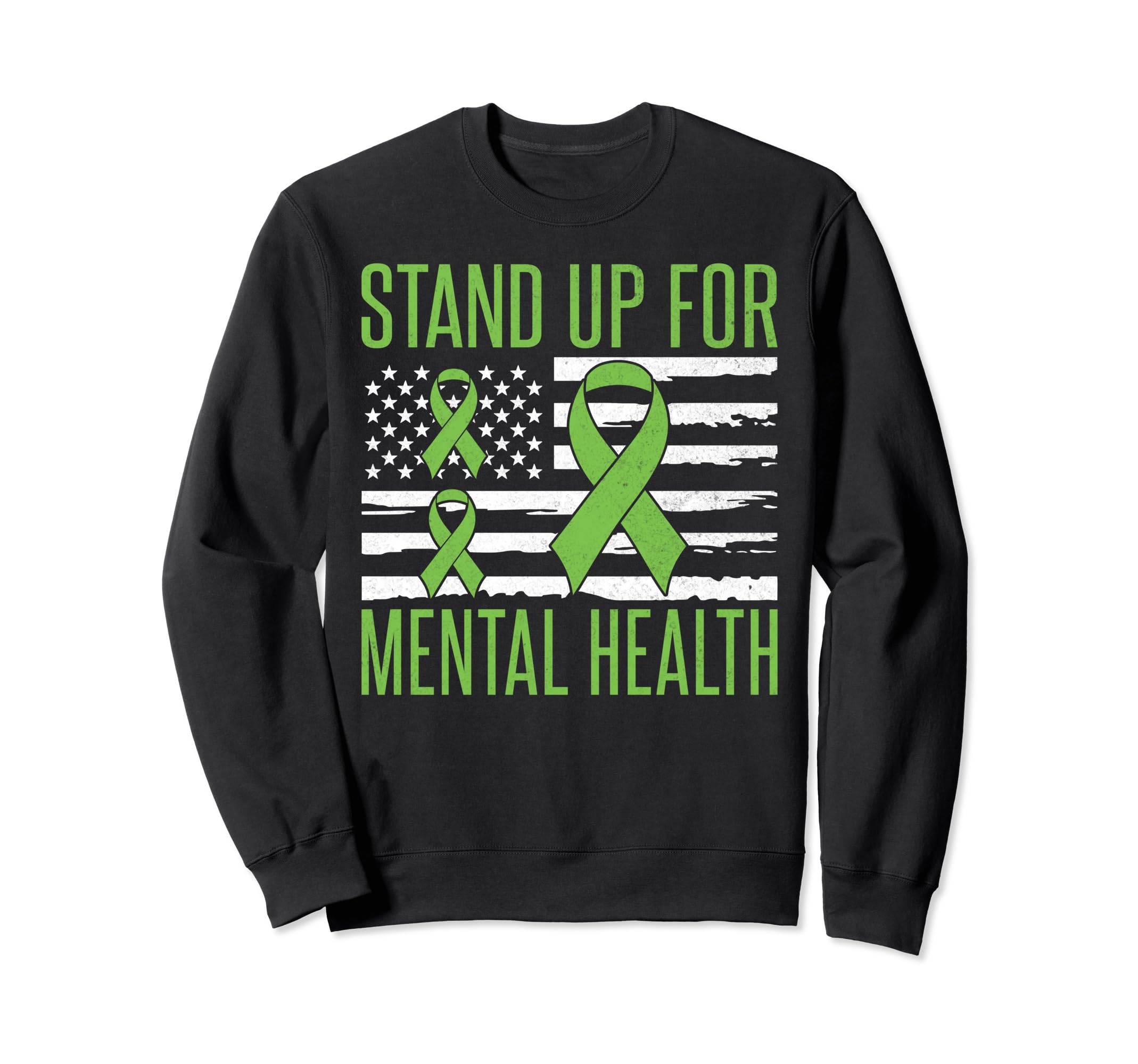 Stand Up Mental Health Sweatshirt - Novelty Apparel for Adults - T-Shirt, Sweatshirt, Hoodie