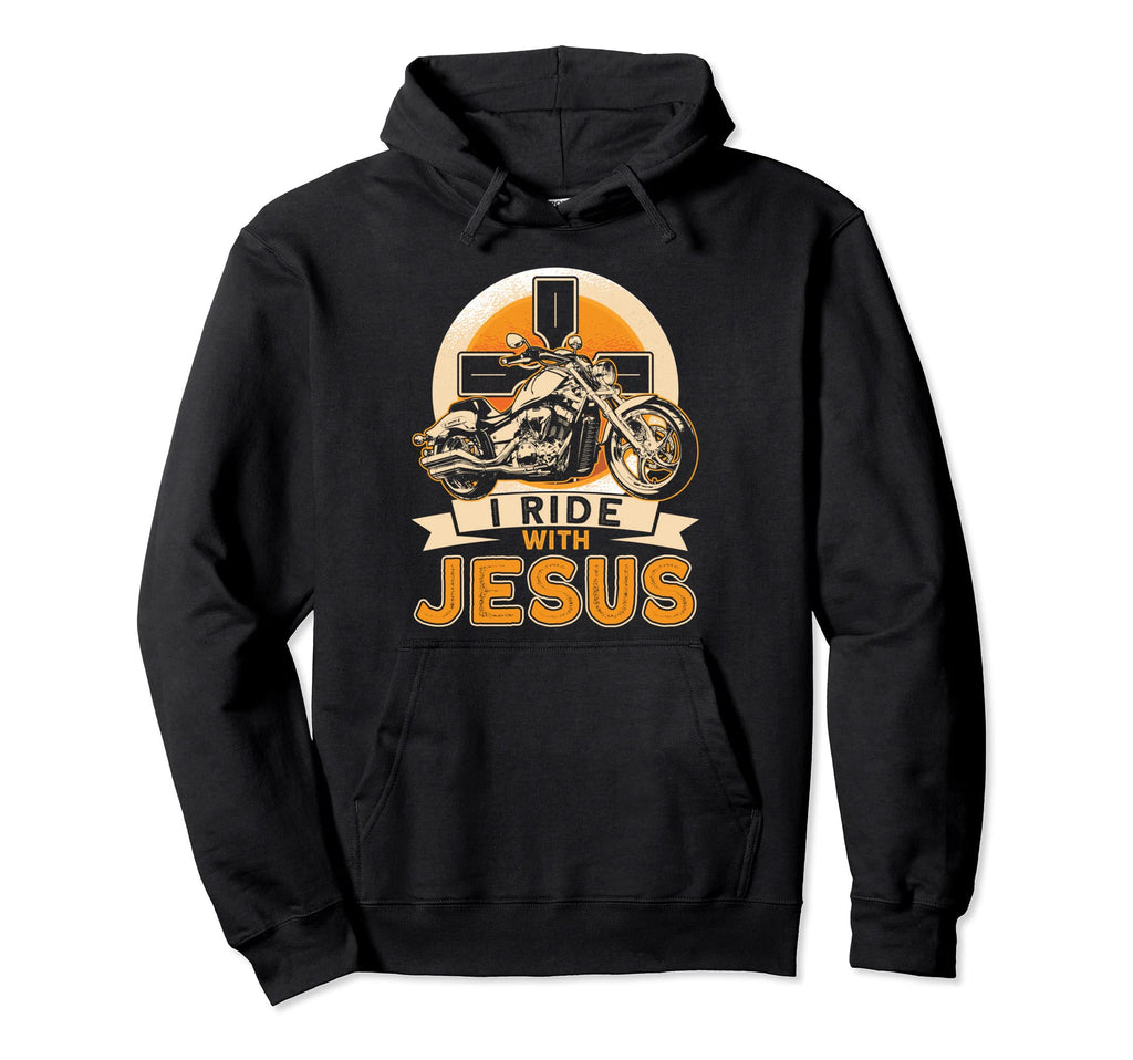 Christian Motorcycle Biker I Ride Jesus Hoodie - Novelty Apparel Men Women - T-Shirt, Sweatshirt, Hoodie