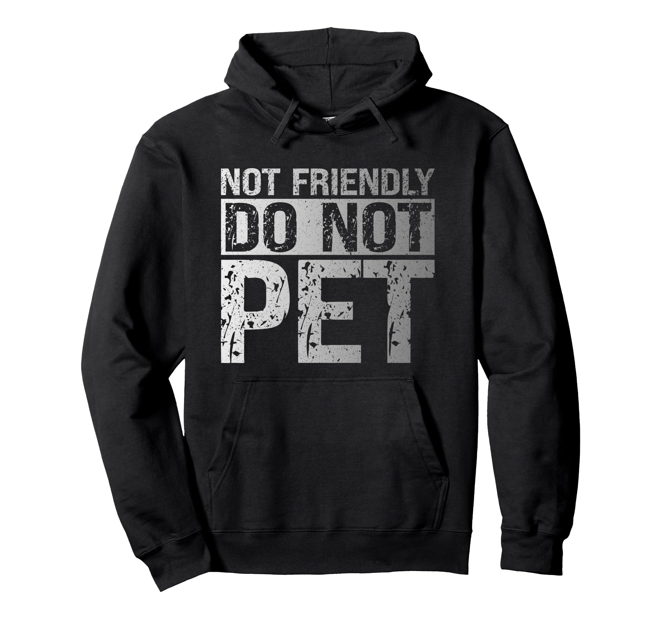 Not Friendly Do Not Pet Funny Emotional Hoodie - Aesthetic Graphic Unisex - T-Shirt, Sweatshirt, Hoodie