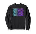 Transcend Mental Health Awareness Sweatshirt - Trendy Graphic Unisex - T-Shirt, Sweatshirt, Hoodie