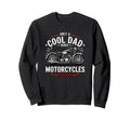 Only Dad Rides Motorcycles Bike Sweatshirt - Aesthetic Graphic Men Women - T-Shirt, Sweatshirt, Hoodie