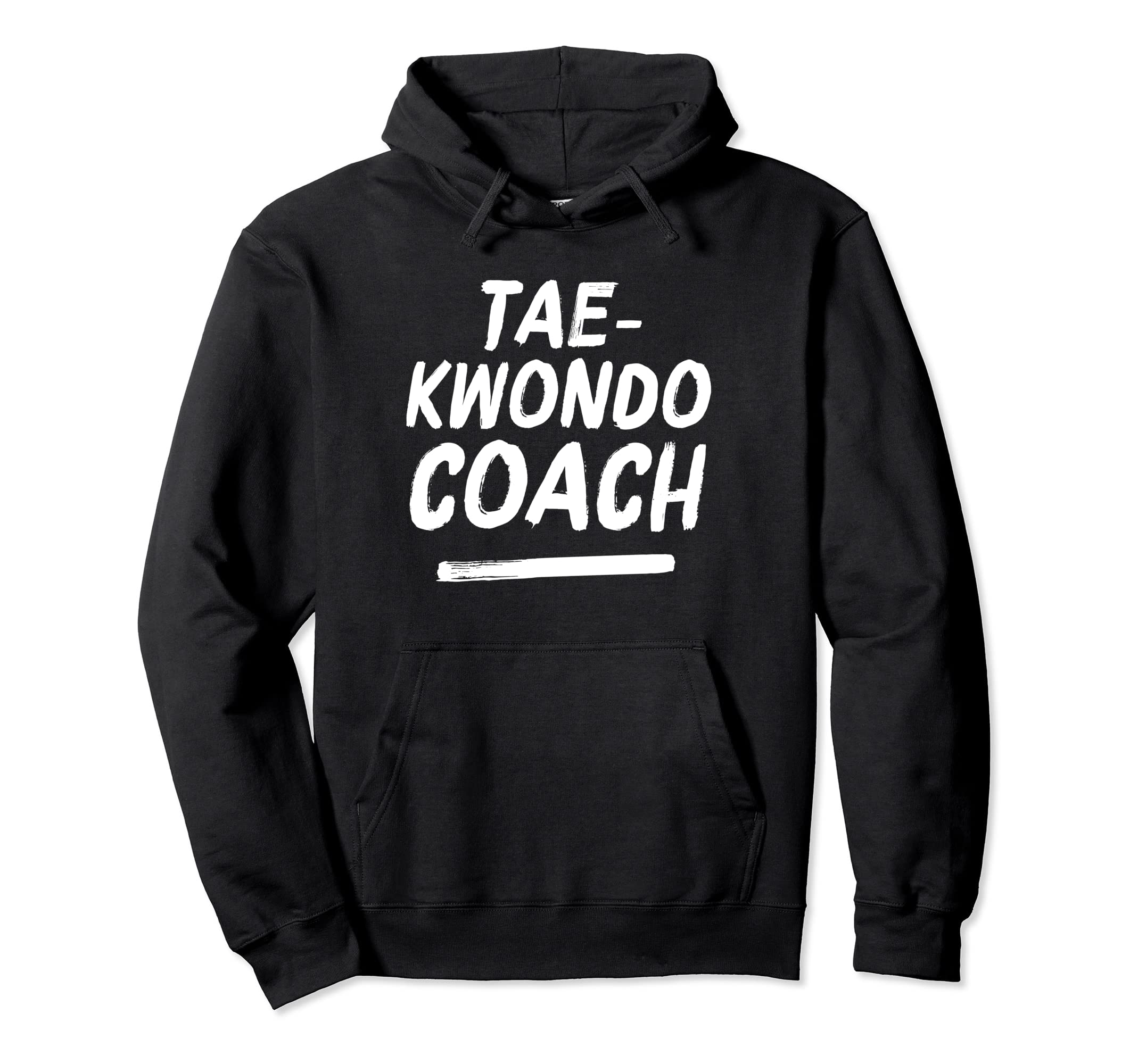 Taekwondo Coach Martial Arts Coaches Hoodie - Streetwear Style Unisex - T-Shirt, Sweatshirt, Hoodie