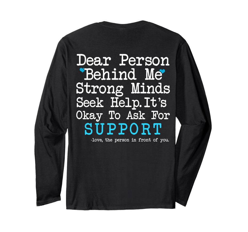 Dear Person Behind Me Mental Health T-Shirt - Minimalist Print for Adults - T-Shirt, Sweatshirt, Hoodie