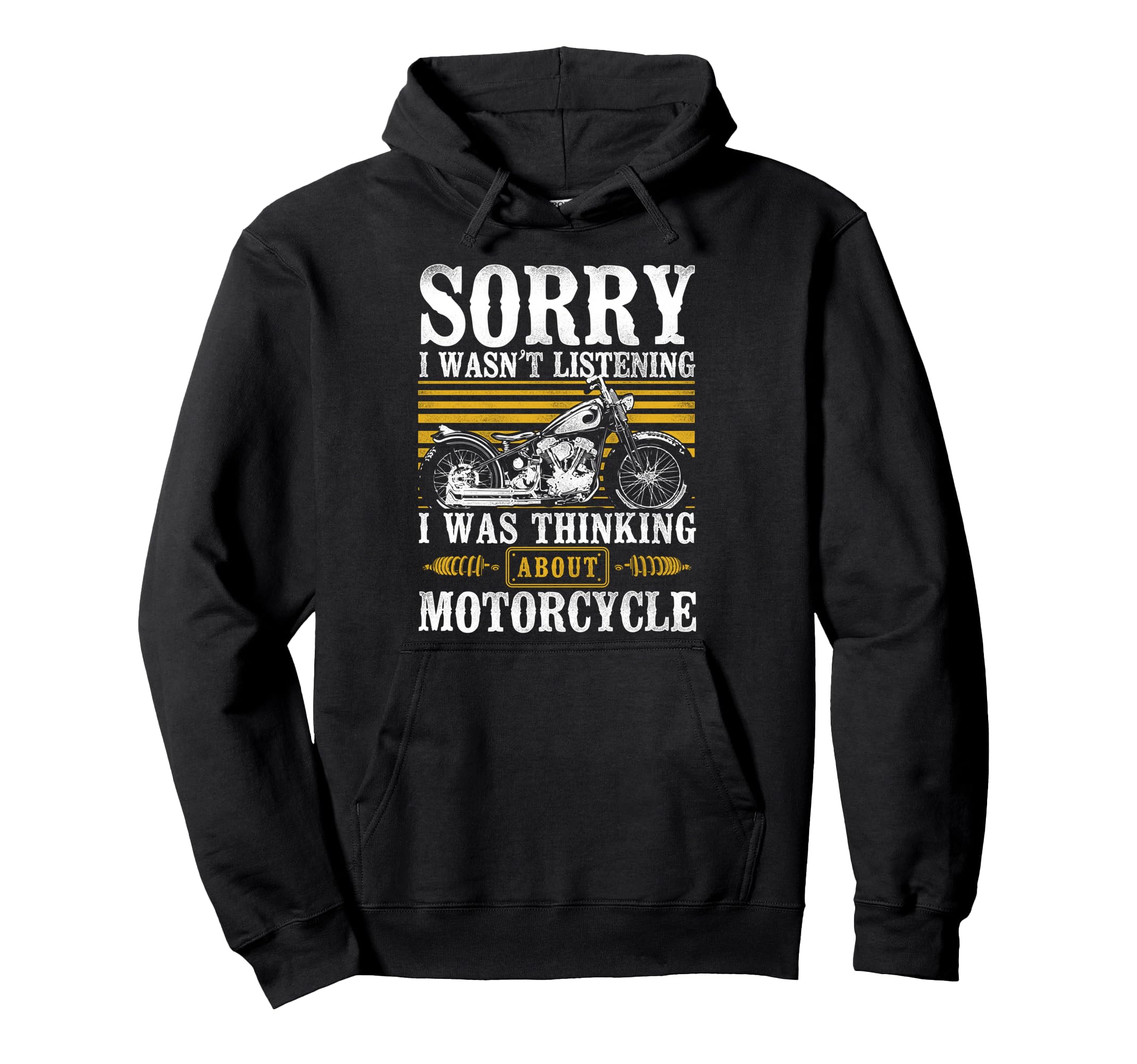 Motorcycle Biker Sorry I Wasnt Hoodie - Fun Novelty Design for Adults - T-Shirt, Sweatshirt, Hoodie