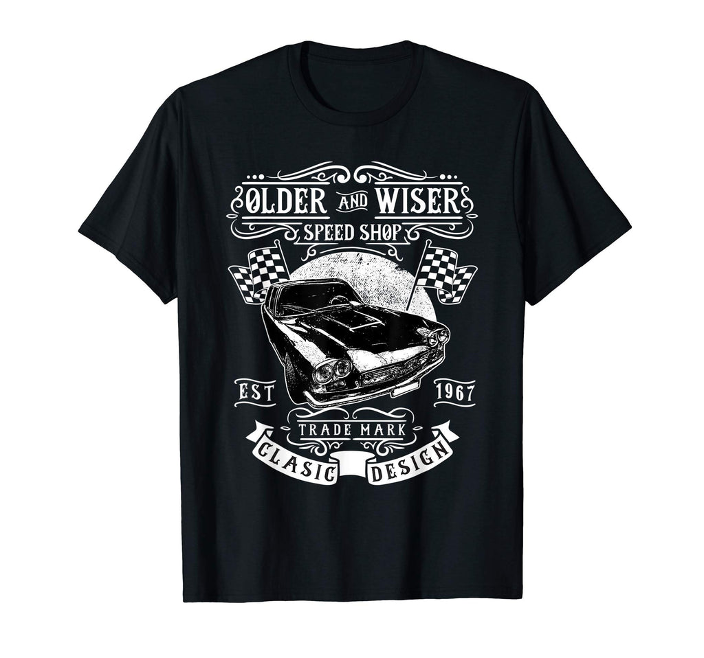 Older And Wiser Speed Shop T-Shirt - Custom Art Print Men Women - T-Shirt, Sweatshirt, Hoodie
