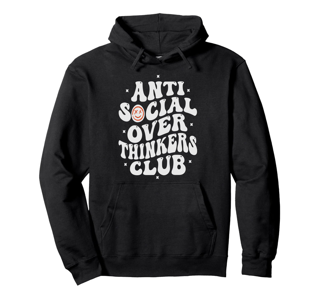 Anti Social Over Thinkers Club Funny Hoodie - Trendy Graphic for Adults - T-Shirt, Sweatshirt, Hoodie