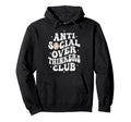 Anti Social Over Thinkers Club Funny Hoodie - Trendy Graphic for Adults - T-Shirt, Sweatshirt, Hoodie