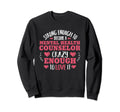 Strong Enough Mental Health Counselor Sweatshirt - Custom Art Print Unisex - T-Shirt, Sweatshirt, Hoodie